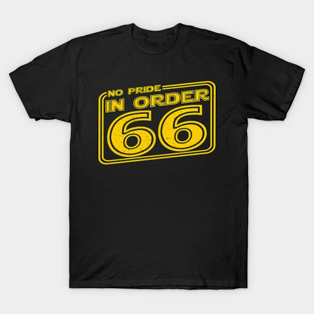 No pride in order 66 T-Shirt by reintdale